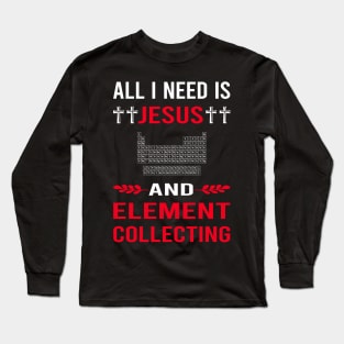 I Need Jesus And Element Collecting Elements Long Sleeve T-Shirt